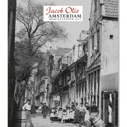 Bekking & Blitz Amsterdam rond 1900 Kalender 2027, Jacob Olie